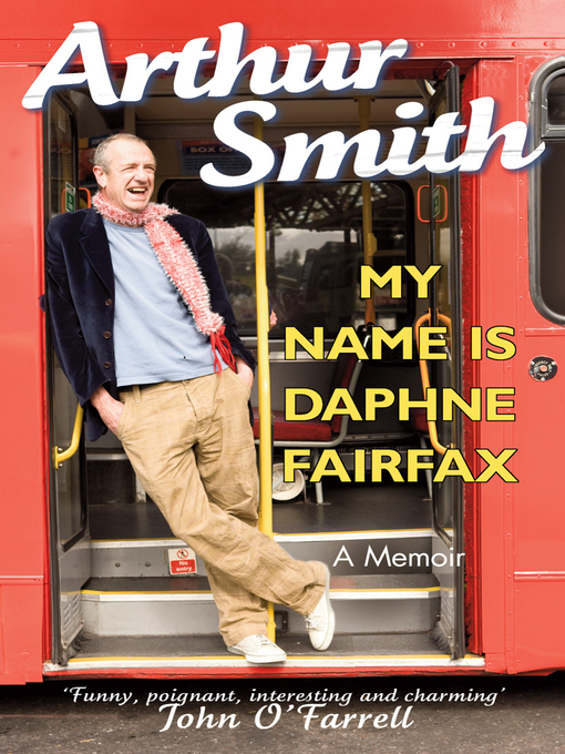 Title details for My Name is Daphne Fairfax by Arthur Smith - Available